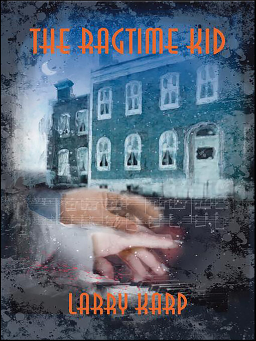 Title details for The Ragtime Kid by Larry Karp - Available